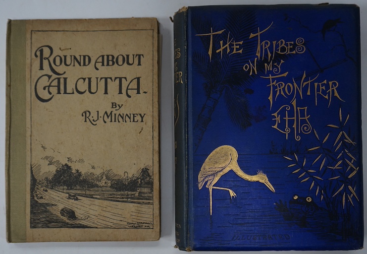 Minney, Rubeigh James - Round About Calcutta, first edition, Humphrey Milford, OUP, 1922, with presentation inscription and letter from the author; Aitken, Edward Hamilton - The Tribes On My Frontier, 3rd ed, 1887 (2)